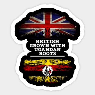 British Grown With Ugandan Roots - Gift for Ugandan With Roots From Uganda Sticker